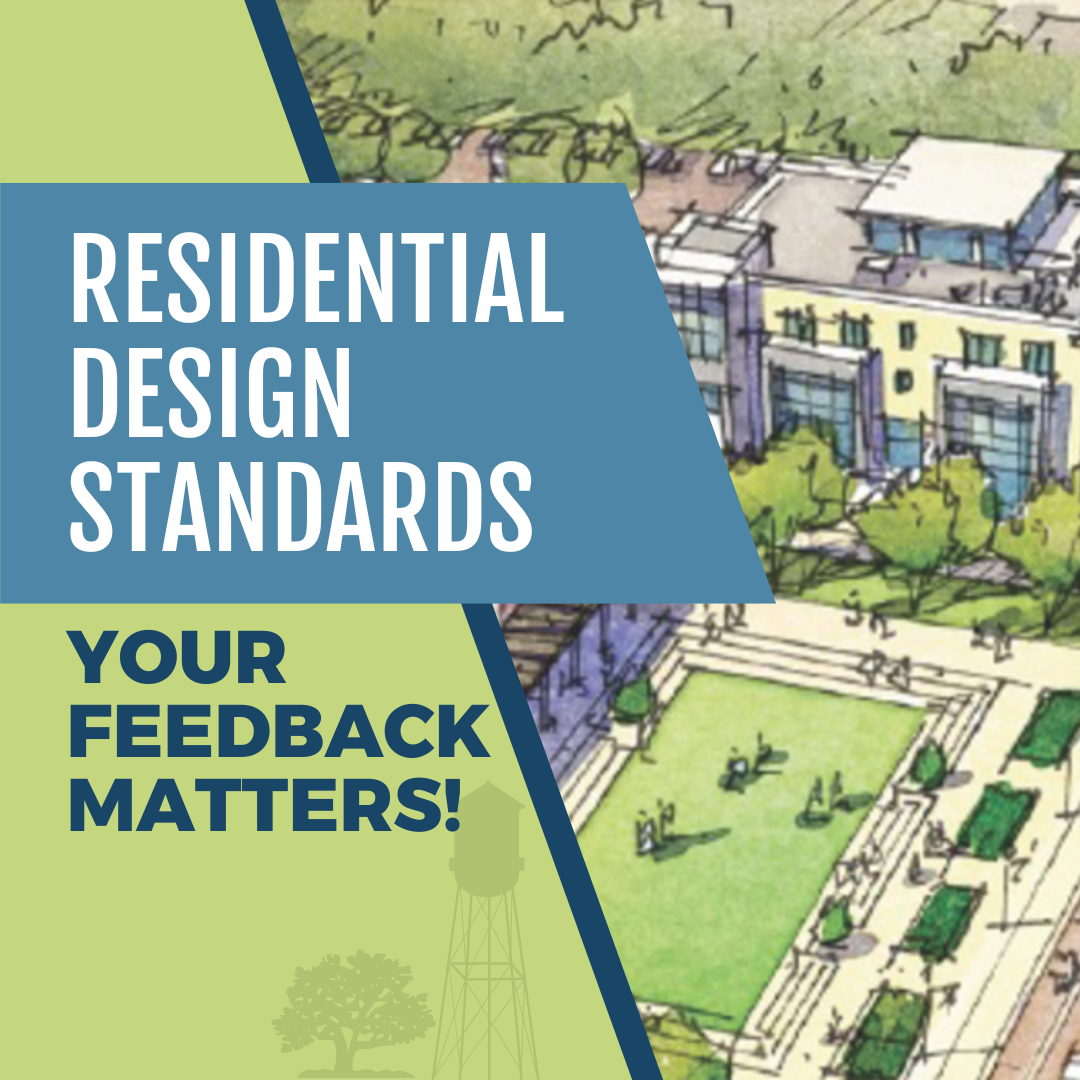 Residential Design Standards. Your feedback matters.