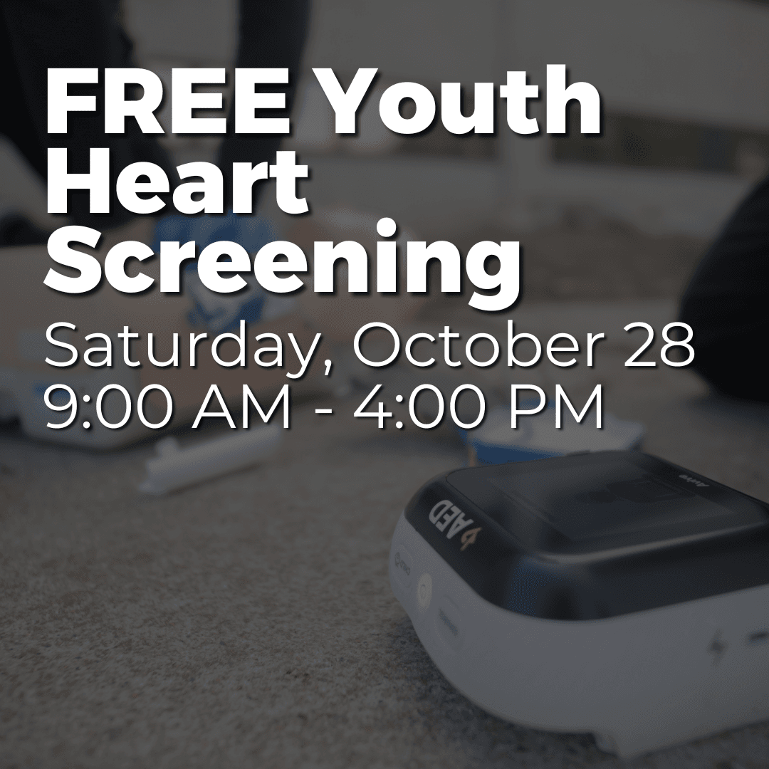 Free Youth Heart Screening Saturday, October 28 from 9am - 4pm.